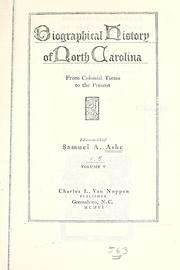 Cover of: Biographical history of North Carolina from colonial times to the present by Samuel A. Ashe