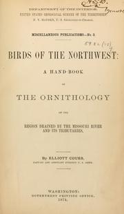 Cover of: Birds of the Northwest: a hand-book of the ornithology of the region drained by the Missouri River and its tributaries