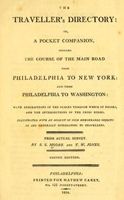 Cover of: The traveller's directory: or, A pocket companion, shewing the course of the main road from Philadelphia to New York; and from Philadelphia to Washington ... from actual survey by S.S. Moore
