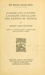 Cover of: Gareth and Lynette: Lancelot and Elaine; the passing of Arthur