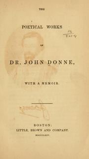 Cover of: The poetical works of Dr. John Donne: with a memoir.