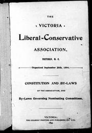 The Victoria Liberal-Conservative Association, Victoria, B.C., organized September 28th, 1894