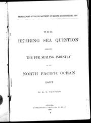 Cover of: The Behring Sea question embracing the fur sealing industry of the North Pacific Ocean, 1897