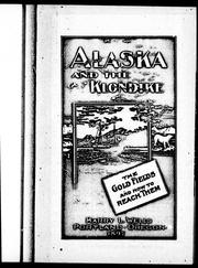 Cover of: Alaska and the Klondike: the new gold fields and how to reach them