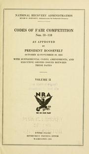 Cover of: Codes of fair competition as approved [June 16, 1933]-July 30, 1935 by United States. National Recovery Administration.