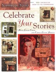 Cover of: Celebrate Your Stories (Scrapbook Styles)
