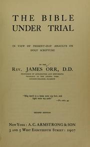 Cover of: Bible under trial: in view of present-day assaults on Holy Scripture.