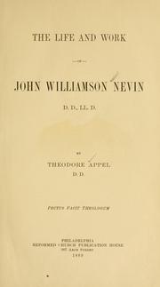 Cover of: The life and work of John Williamson Nevin. by Theodore Appel