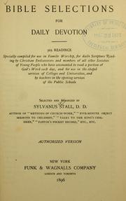 Cover of: Bible selections for daily devotion by selected and arranged by Sylvanus Stall ...