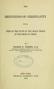 Cover of: beginnings of Christianity: with a view of the state of the Roman world at the birth of Christ