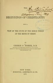 Cover of: The beginnings of Christianity with a view of the state of the Roman world at the birth of Christ