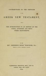 Cover of: Contributions to the criticism of the Greek New Testament: being the introduction to an edition of the Codex Augiensis and fifty other manuscripts.