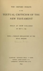 Cover of: The Oxford debate on the textual criticism of the New Testament held at New College on May 6, 1897 |