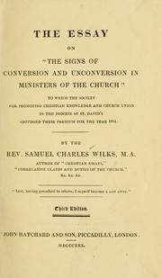 Cover of: The essay on "The signs of conversion and unconversion in ministers on the Church.": To which the Society for Promoting Christian Knowledge and Church Union in the Diocese of St. David's adjudged their premium for the year 1811 ...