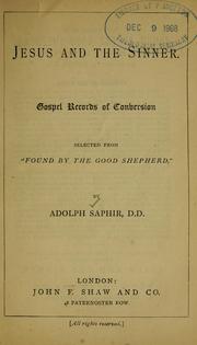 Cover of: Jesus and the sinner: gospel records of conversion selected from "Found by the good shepherd".