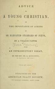 Cover of: Advice to a young Christian : On the importance of aiming at an elevated standard of piety