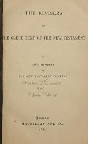 Cover of: The revisers and the Greek text of the New Testament by C. J. Ellicott