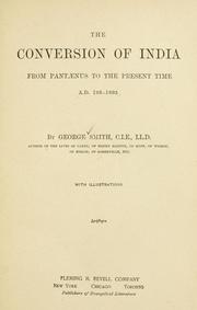 Cover of: The conversion of India: from Pantænus to the present time, A.D. 193-1893