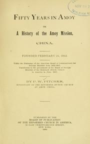 Cover of: Fifty years in Amoy: or, a history of the Amoy Mission, China, founded February 24, 1842 ...