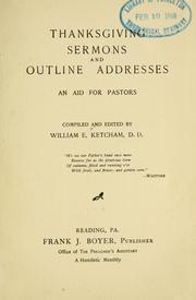 Thanksgiving sermons and outline addresses by William Ezra Ketcham