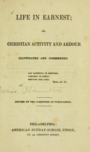 Cover of: Life in earnest, or, Christian activity and ardour: illustrated and commended