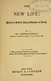 Cover of: The new life: words of God for young disciples of Christ