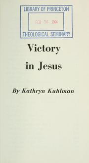 Cover of: Victory in Jesus by Kathryn Kuhlman