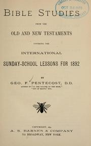 Cover of: Bible studies from the Old and New Testaments: covering the International Sunday School lessons for 1893