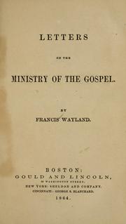 Letters on the ministry of the Gospel by Francis Wayland