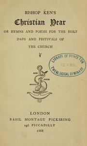 Cover of: Christian year: or, Hymns and poems for the holy days and festivals of the church.