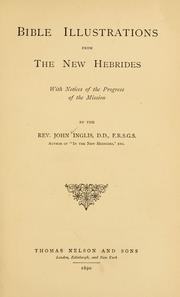 Cover of: Bible illustrations from the New Hebrides: with notices of the progress of the Mission