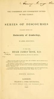 Cover of: commission and consequent duties of the clergy: in a series of discourses preached before the University of Canbridge, in April, MDCCCXXVI.