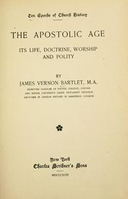 Cover of: The apostolic age: its life, doctrine, worship and polity