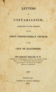 Cover of: Letters on Unitarianism: addressed to the members of the First Presbyterian Church, in the City of Baltimore