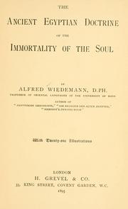 Cover of: The ancient Egyptian doctrine of the immortality of the soul by Alfred Wiedemann