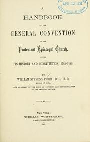 Cover of: A handbook of the General Convention of the Protestant Episcopal Church: giving its history and constitution, 1785-1880.