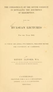 Cover of: consistency of the Divine conduct in revealing of the doctrines of redemption: being the Hulsean lectures for the year 1841. To which are added, two sermons, preached before the University of Cambridge