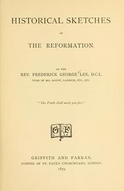 Cover of: Historical sketches of the Reformation by Frederick George Lee