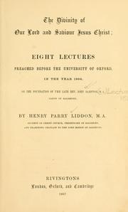 Cover of: The Divinity of our Lord and Saviour Jesus Christ by Henry Parry Liddon