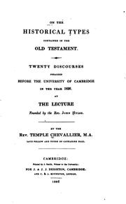 Cover of: On the historical types contained in the Old Testament: twenty discourses preached before the University of Cambridge in the year 1826, at the lecture founded by the Rev. John Hulse