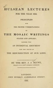 Cover of: Principles for the proper understanding of the Mosaic writings stated and applied by John J. Blunt