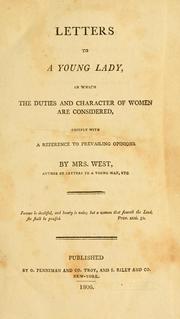 Cover of: Letters to a young lady: in which the duties and character of women are considered, chiefly with a reference to prevailing opinions
