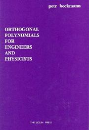 Cover of: Orthogonal polynomials for engineers and physicists.