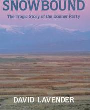 Cover of: Snowbound: the tragic story of the Donner Party