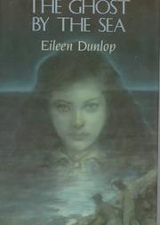 The ghost by the sea by Eileen Dunlop