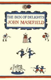 The box of delights, or When the wolves were running by John Masefield