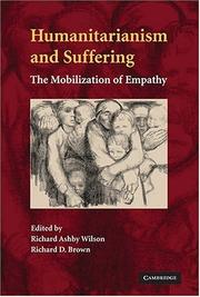 Cover of: Humanitarianism and suffering: the mobilization of empathy