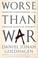 Cover of: Worse than war