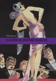 Women in Weimar Fashion: Discourses and Displays in German Culture, 1918-1933 (Screen Cultures: German Film and the Visual) by Mila Ganeva