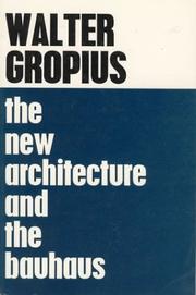 The new architecture and the Bauhaus by Walter Gropius
